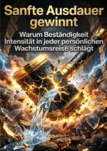 Sanfte Ausdauer gewinnt