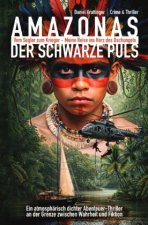 AMAZONAS: Der schwarze Puls