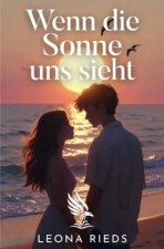 Wenn die Sonne uns sieht