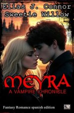 Meyra - A vampire chronicle (spanish edition)