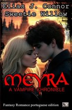 Meyra - A vampire chronicle (portuguese edition)