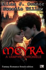 Meyra - A vampire chronicle (french edition)