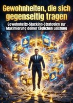 Gewohnheiten die sich gegenseitig tragen