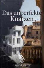 Das unperfekte Knarzen