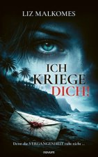 Ich kriege dich!