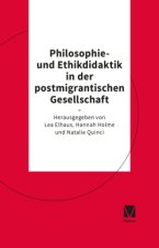 Philosophie- und Ethikdidaktik in der postmigrantischen Gesellschaft