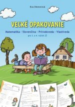 Veľké opakovanie - Matematika - Slovenčina - Prírodoveda - Vlastiveda pre 3. a 4. ročník ZŠ