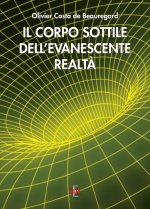 corpo sottile dell'evanescente realtà