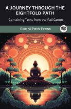 A Journey through the Eightfold Path