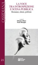 voce tra introspezione e scena pubblica. Risonanze, silenzi, polifonie