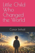 Little Child who changed the World