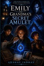 Emily and Grandma's Secret Amulet