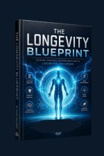 The Longevity Blueprint