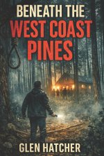Beneath the West Coast Pines