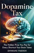Dopamine Tax