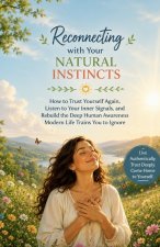 Reconnecting with Your Natural Instincts