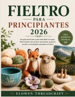 FIELTRO PARA PRINCIPIANTES 2026