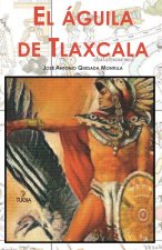 El águila de Tlaxcala