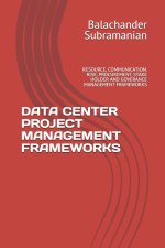 DATA CENTER PROJECT MANAGEMENT FRAMEWORKS