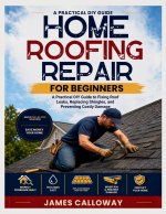 Home Roofing Repair for Beginners