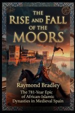 The Rise and Fall of the Moors