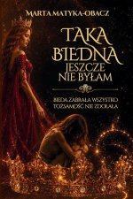 Taka biedna jeszcze nie byłam. Bieda zabrała wszystko. Tożsamość nie zdołała