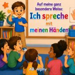 Auf meine ganz besondere Weise
