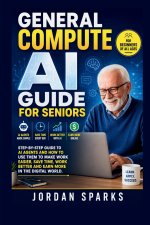 General Compute AI Guide For Seniors