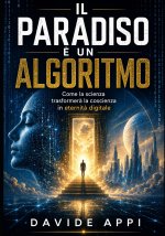 IL PARADISO È UN ALGORITMO