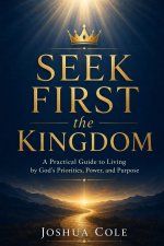 Seek First the Kingdom