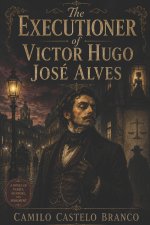 THE EXECUTIONER OF VICTOR HUGO JOSÉ ALVES