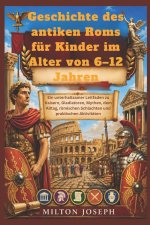 Geschichte des antiken Roms für Kinder im Alter von 6-12 Jahren