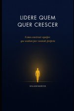 LIDERE QUEM QUER CRESCER
