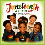 Juneteenth Within Me