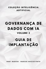 GOVERNANÇA DE DADOS COM IA - VOLUME 3