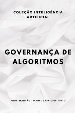 GOVERNANÇA DE ALGORITMOS