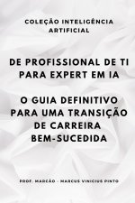 DE PROFISSIONAL DE TI PARA EXPERT EM IA