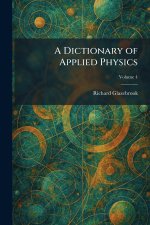 A Dictionary of Applied Physics