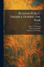 Russian Public Finance During the War
