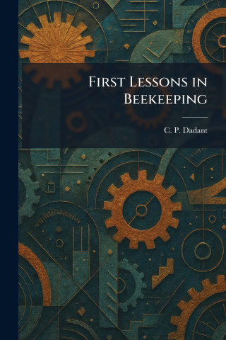 First Lessons in Beekeeping