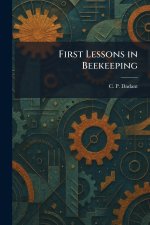 First Lessons in Beekeeping