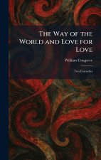 The Way of the World and Love for Love