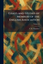 Essays and Studies by Members of the English Association