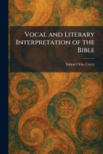 Vocal and Literary Interpretation of the Bible