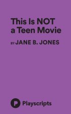 This is NOT a Teen Movie