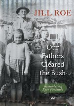 Our Fathers Cleared the Bush
