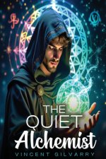 THE QUIET ALCHEMIST