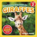The Nature Kid's Guide to Giraffes
