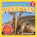 The Nature Kid's Guide to Meerkats