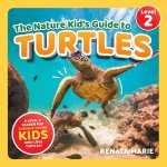 The Nature Kid's Guide to Turtles